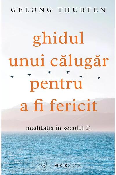 Ghidul unui călugăr pentru a fi fericit