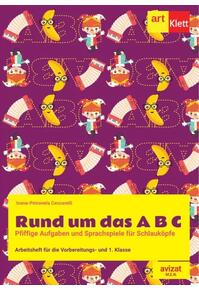 Copertă produs Rund um das A B C. Arbeitsheft fur die Vorbereitungs- und 1. Klasse / Caiet de lucru pentru clasa pregătitoare și clasa I
