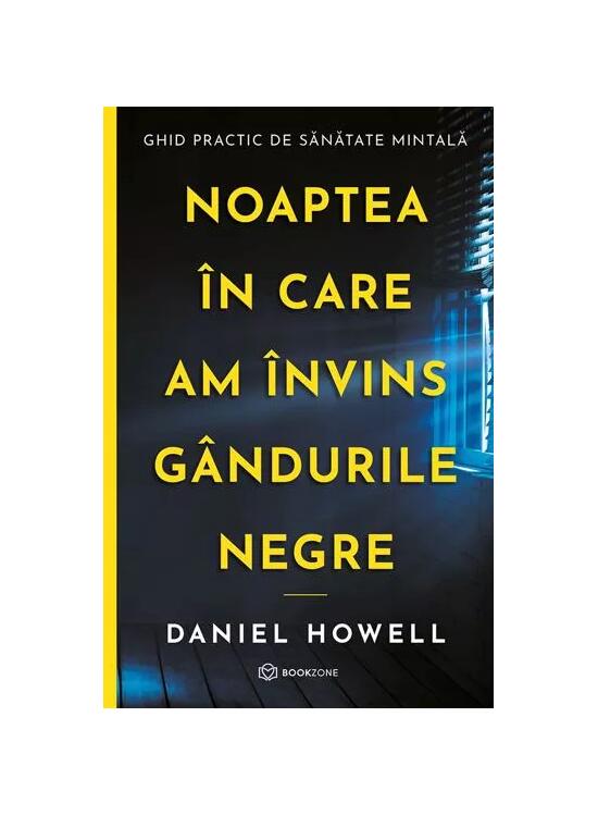 Copertă produs Noaptea în care am învins gândurile negre - gallery big 1