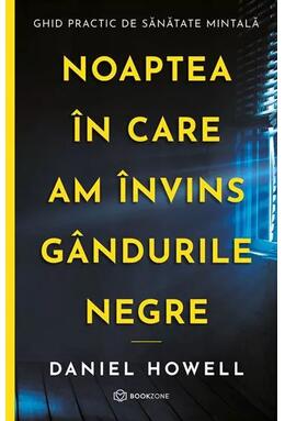 Copertă produs Noaptea în care am învins gândurile negre