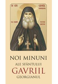 Copertă produs Noi minuni ale Sf&acirc;ntului Gavriil Georgianul