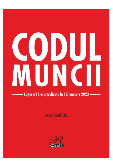 Copertă produs Codul Muncii. Ediția a 15-a actualizată la 12 ianuarie 2023