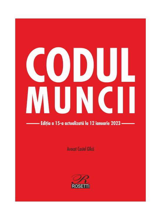 Copertă produs Codul Muncii. Ediția a 15-a actualizată la 12 ianuarie 2023 - gallery big 1