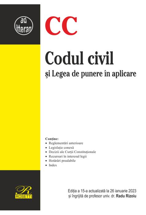 Copertă produs Codul civil şi Legea de punere &icirc;n aplicare.
Ediția a 15-a actualizată la 26 ianuarie 2023