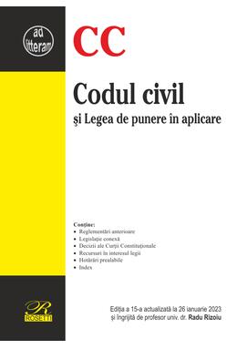 Copertă produs Codul civil şi Legea de punere &icirc;n aplicare.
Ediția a 15-a actualizată la 26 ianuarie 2023