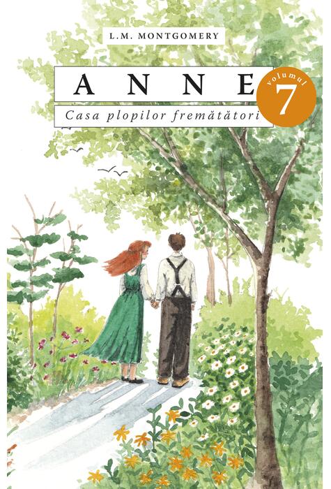 Copertă produs Anne. Casa plopilor fremătători (Vol. 7, p. 1)