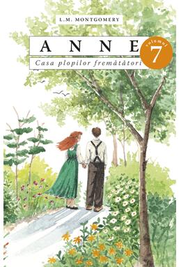 Copertă produs Anne. Casa plopilor fremătători (Vol. 7, p. 1)