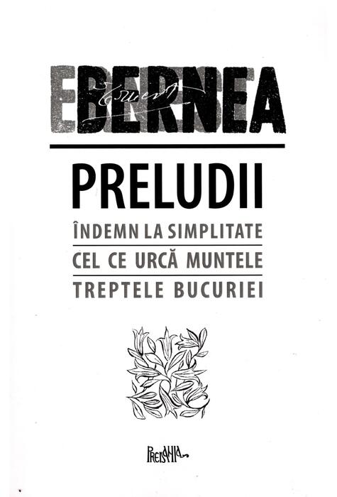 Copertă produs Preludii: &Icirc;ndemn la simplitate. Cel ce urcă muntele. Treptele bucuriei