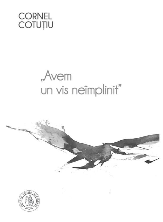 Copertă produs Avem un vis ne&icirc;mplinit (Vol. 1) - gallery big 1