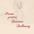 Copertă produs Poeme pentru Doamna Dalloway - gallery small 