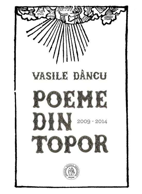 Copertă produs Poeme din topor (2009-2014) - gallery big 1