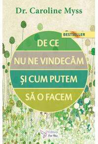 Copertă produs De ce nu ne vindecăm și cum putem să o facem?