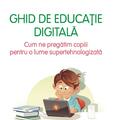 Copertă produs Ghid de educaţie digitală - gallery small 