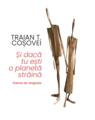 Copertă produs Și dacă tu ești o planetă străină - thumb 1
