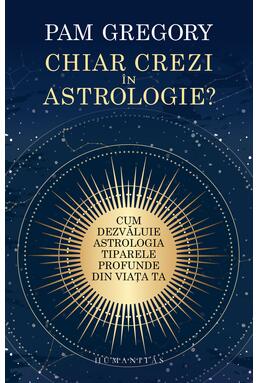 Copertă produs Chiar crezi &icirc;n astrologie?