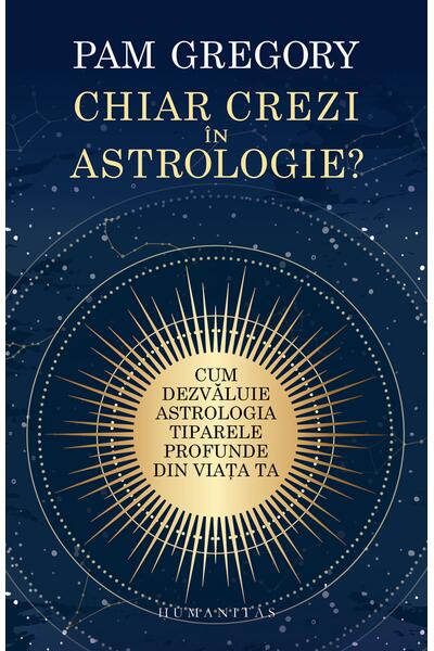 Chiar crezi &icirc;n astrologie?