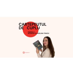 Cartepeutul de cuplu: Interviu cu Adelina Traicu