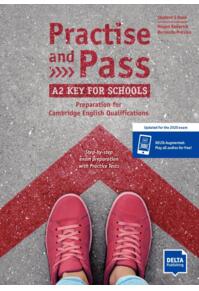 Copertă produs Practise and Pass A2 Key for Schools (Revised 2020 Exam). Student&rsquo;s Book + Delta Augmented + Online Activities