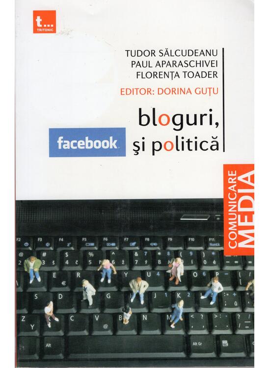 Copertă produs Bloguri, Facebook şi politică - gallery big 1
