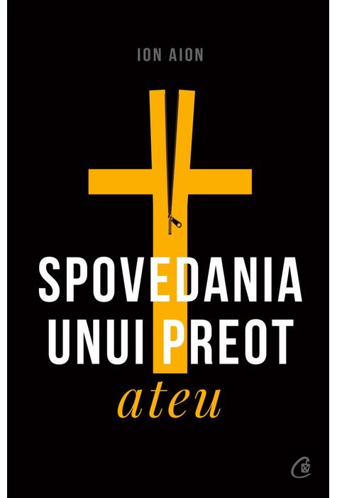 Copertă produs Spovedania unui preot ateu