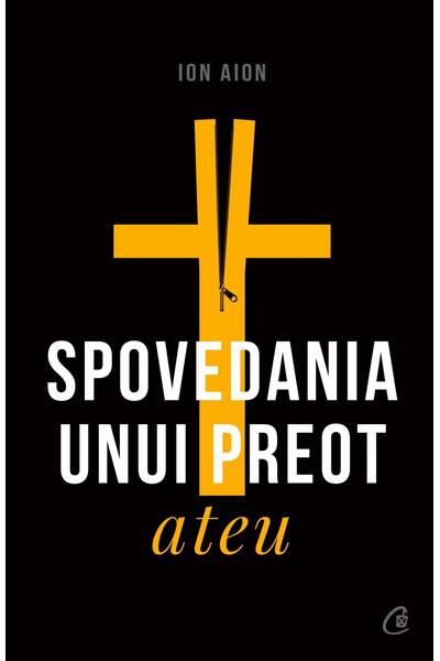 Spovedania unui preot ateu