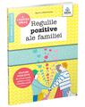 Copertă produs Regulile pozitive ale familiei - thumb 1