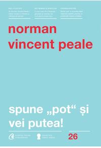 Copertă produs Spune pot şi vei putea!