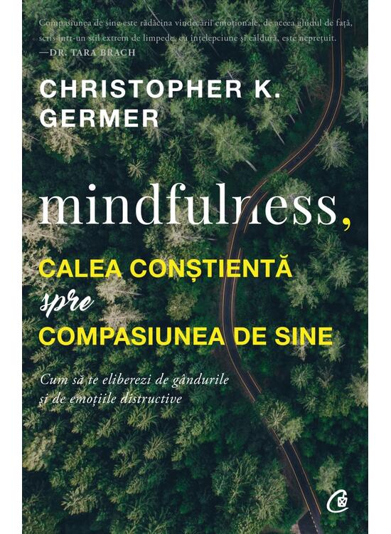 Copertă produs Mindfulness, calea conștientă spre compasiunea de sine - gallery big 1