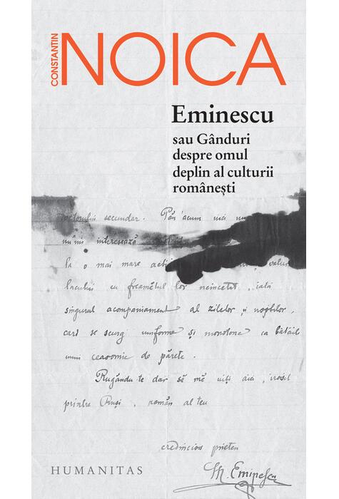 Copertă produs Eminescu sau g&acirc;nduri despre omul deplin al culturii rom&acirc;nești
