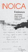 Eminescu sau g&acirc;nduri despre omul deplin al culturii rom&acirc;nești