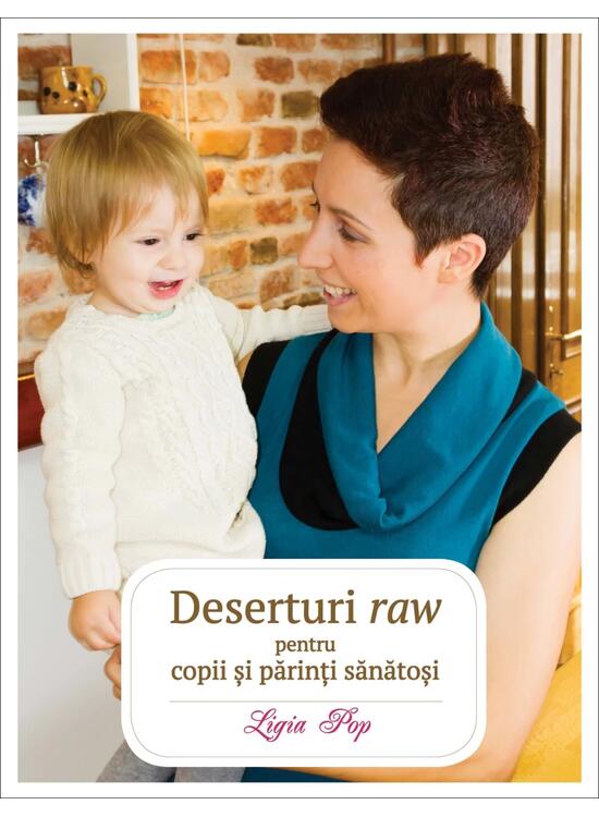 Copertă produs Deserturi raw pentru copii și părinți sănătoși - gallery big 1