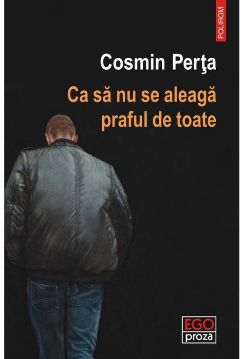 Copertă produs Ca să nu se aleagă praful de toate