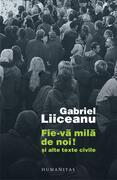 Fie-vă milă de noi!