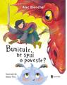 Copertă produs Bunicule, ne spui o poveste? - thumb 1