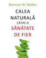 Copertă produs Calea naturală către o sănătate de fier - thumb 1