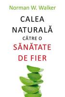Calea naturală către o sănătate de fier