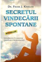 Secretul vindecării spontane