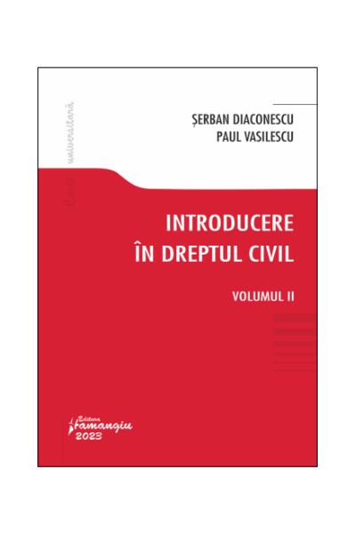 Introducere &icirc;n dreptul civil (Vol. 2)