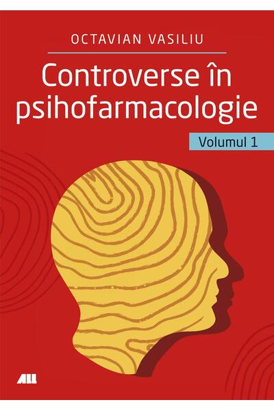 Controverse &icirc;n psihofarmacologie (Vol. 1)