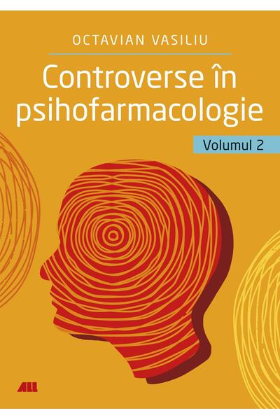 Controverse &icirc;n psihofarmacologie (Vol. 2)