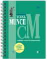 Copertă produs Codul muncii, legislație conexă și jurisprudență Ianuarie 2023 - Ediție spiralată - thumb 1
