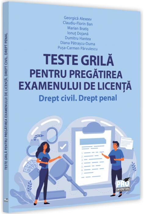 Copertă produs Teste grilă pentru pregătirea examenului de licență. Drept civil, drept penal