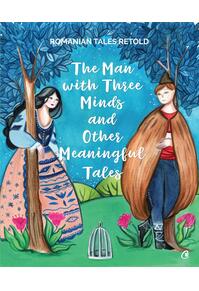 Copertă produs The man with three minds and other meaningful tales
