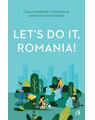Copertă produs Let's Do It, Romania! - thumb 1