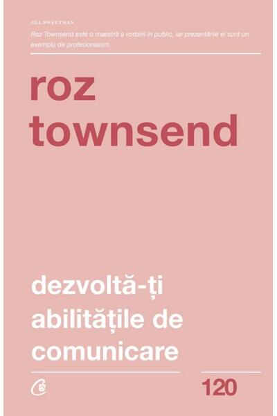 Dezvoltă-ți abilitățile de comunicare