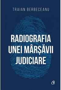 Copertă produs Radiografia unei m&acirc;rșăvii judiciare