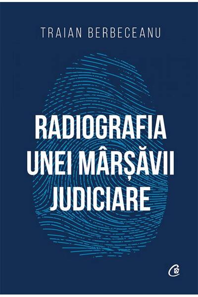 Radiografia unei m&acirc;rșăvii judiciare