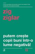 Putem creşte copii buni &icirc;ntr-o lume negativă!