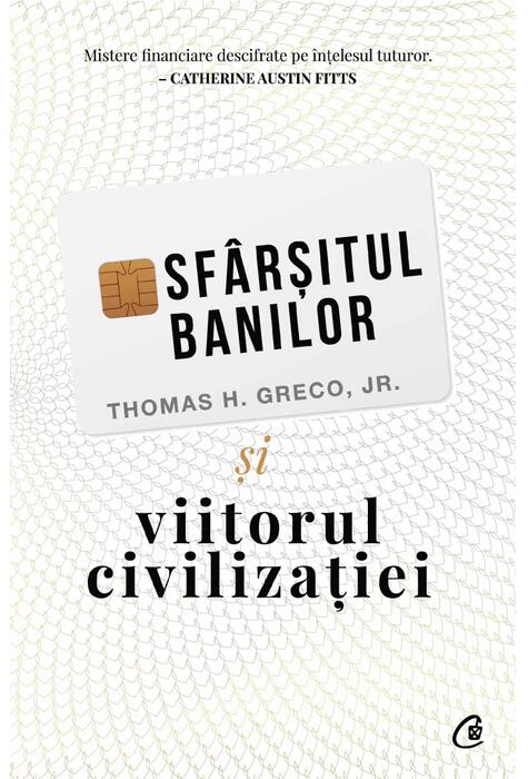 Copertă produs Sf&acirc;rșitul banilor și viitorul civilizației