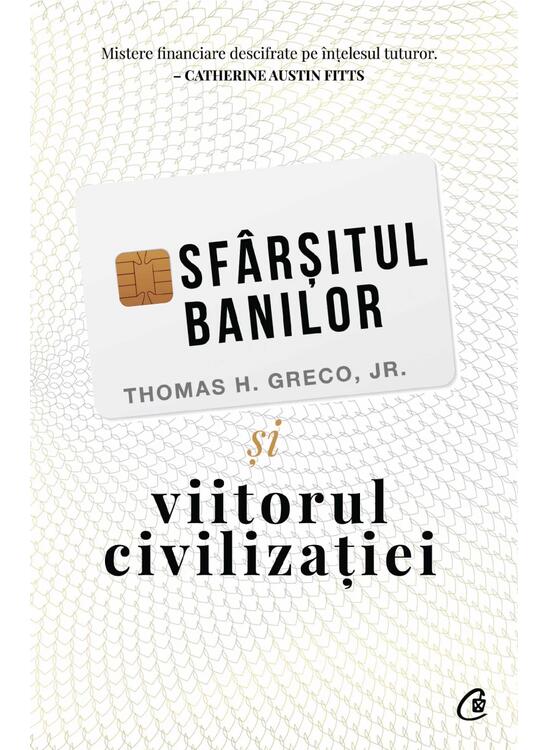 Copertă produs Sf&acirc;rșitul banilor și viitorul civilizației - gallery big 1